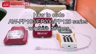 How to Code AW-FP100 FP200 FP128 Addressable Fire Alarm System Series Wireless Devices
