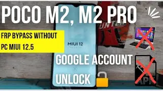 Poco M2,M2pro Frp Bypass Without Pc Miui 12.5/Google Account Frp Unlock 🔓