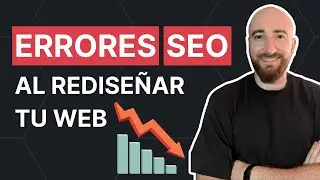 Rediseña tu web SIN perder el SEO: Guía completa para principiantes