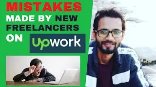 Mistakes made by new freelancer on Upwork   short video