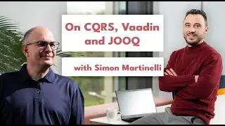 On CQRS, Vaadin and JOOQ with Simon Martinelli