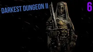 Прохождение Darkest Dungeon II - Часть 6