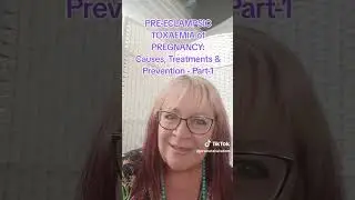 Pre-Eclampsic Toxaemia of Pregnancy - Part 1