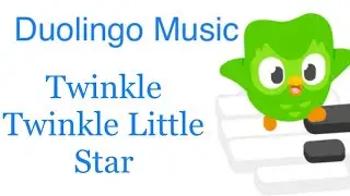Duolingo Music: Twinkle Twinkle Little Star