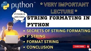 PYTHON STRINGS | STRINGS FORMATING IN PYTHON |STRINGS TO INTIGER IN PYTHON | HOW TO FORMAT STRINGS