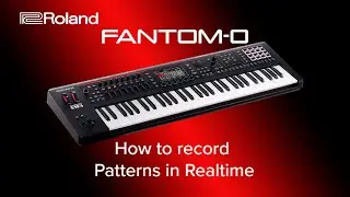 Roland FANTOM-O - How to record Patterns in Realtime