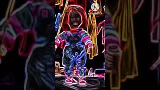 Chucky glow up