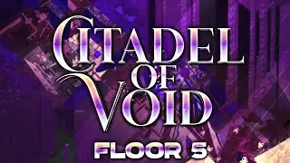 [NIL] Citadel of Void - Floor 5 Reached // UNBEATABLE WR
