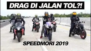 #50 Speedmori 2019 : Moge Drag di Jalan Tol !