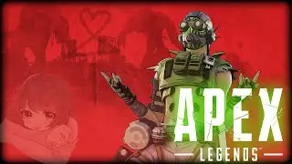 Octane Forever...【APEX キル集】from 高倉むき