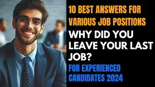 Why did you Leave your Last Job? | 10 Best Sample Answers for Various Job Positions 2024