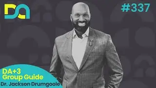 DA+3 Group Guide: Dr. Jackson Drumgoole