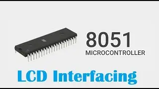 8051 Microcontroller: Assembly Language code to display character on LCD