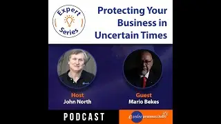 EP70 [Mario Bekes] Protecting Your Business in Uncertain Times