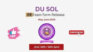 Du Sol ER Exam Form Release For 2nd, 3rd & 4th Semester May-June 2024