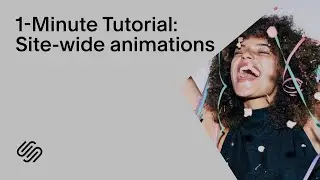 Site-Wide Animations | Squarespace 1-Minute Tutorial