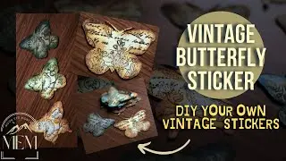 🍁DIY VINTAGE JOURNAL SUPPLIES🍁| Vintage Butterfly Stickers|🦋How To Make Vintage Journal Stationery