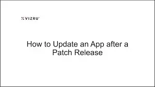 How to Update an App after a Patch Release