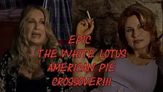 EPIC The White Lotus / American Pie Crosssover!!!