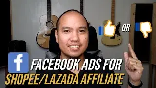 Facebook Ads for Lazada/Shopee Affiliates [TAGALOG]: Goldmine or a Bust? 🎯