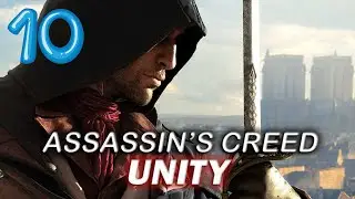 Assassin's Creed: Unity (Единство) — Засранец Лепелетье — Часть 10