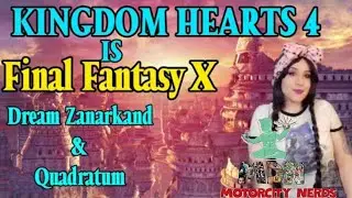KINGDOM HEARTS 4 IS FINAL FANTASY X DONALD & GOOFY WILL USE PANDORA'S BOX Quadratum Underworld
