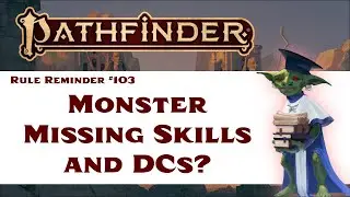 How Do You Calculate a Monster's Missing Skills and DCs? (Pathfinder 2e Rule Reminder 