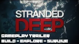 STRANDED DEEP - NEW Gameplay Trailer Survival game (PS4. PC.OSX, Linux)