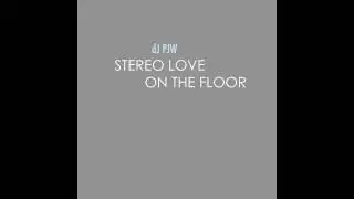 DJ PJW - Stereo Love On the Floor (J. Lo & Edward Maya Mash-up)