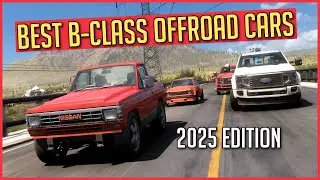 Forza Horizon 5 | BEST B-CLASS OFFROAD Cars in 2025 (TOP 20 Dirt & Cross Country)