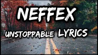 NEFFEX - Unstoppable 👊[Lyrics]@neffexmusic