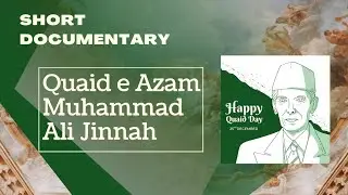 SHORT DOCUMENTARY | QUAID E AZAM | #youtube #quaideazamday #25december #shortdocumentaries