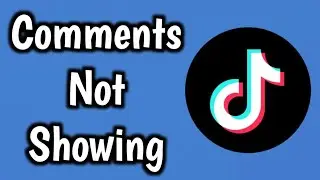 How to fix comments not showing on tiktok