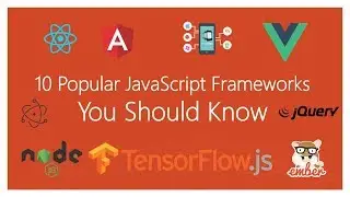 Top 10 Popular JavaScript Frameworks in 2019  You Should Know