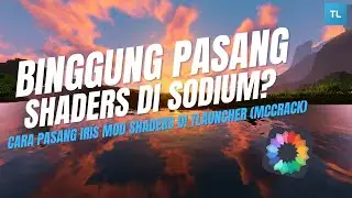 CARA MUDAH PASANG IRIS MOD SHADERS DI TLAUNCHER (MCCRACK)