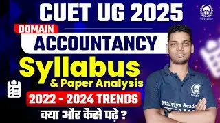 CUET UG 2025 Domain Accountancy Syllabus & Paper Analysis | CUET 2025 Preparation | Aditya Sir