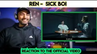 Ren - Sick Boi (Official Music Video) - First Time Reaction.