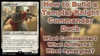 How to Build a Templar Knight Commander Deck -  What Commander, Artifacts, and Synergies to Use
