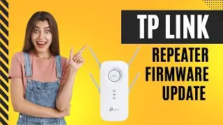 TP Link Repeater Firmware Update - How to do?
