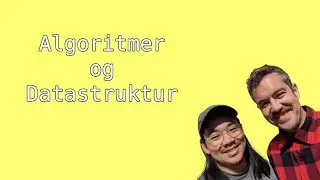 Introduktion til modulet: Algoritmer & datastruktur