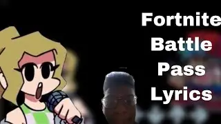 Fortnite Battle Pass Lyrics (TikTok Meme) Friday Night Funkin’