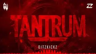 DitzKickz - TANTRUM