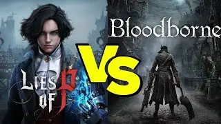 Lies of P vs Bloodborne Comparison Review