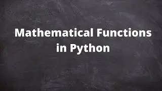 Mathematical Functions in Python Programming Language