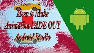How to Make Animation Fade Out Android Studio || Tutorial Indonesia 2019
