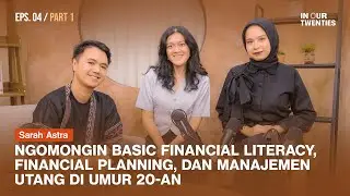 Cara Mengelola Keuangan di Umur 20-an ft. Sarah Astra (PART 1)