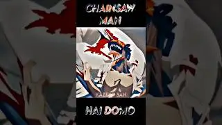 Aki × Power × Denji • Hai Domo | #chainsawman #denji #aki #power #haidomo #edit