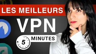 Revue en 5 minutes : le meilleur VPN de 2024 | Top 3 des meilleurs VPN !