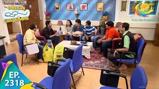 Taarak Mehta Ka Ooltah Chashmah - Episode 2318 - Full Episode