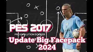 PES 2017 Big facepack Update 2024